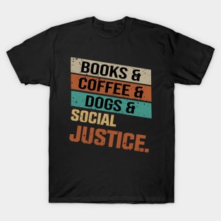 Books and coffee and dogs T-Shirt